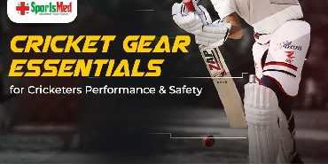 Cricket Gear Essentials for Cricketers Performance & Safety