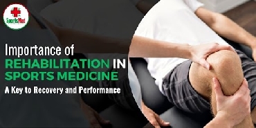 Importance of Rehabilitation in Sports Medicine: A Key to Recovery and Performance