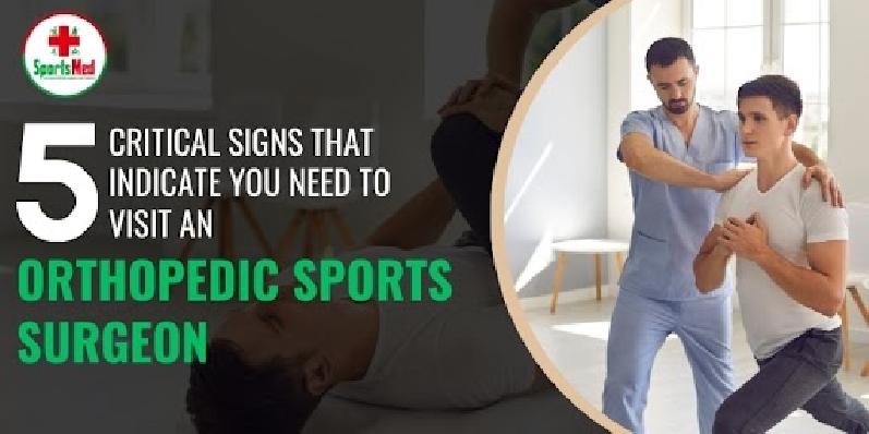 5 Critical Signs That Indicate You Need to Visit an Orthopedic sports Surgeon