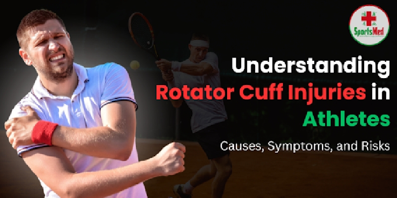 Understanding Rotator Cuff Injuries in Athletes: Causes, Symptoms, and Risks